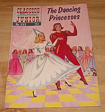 Classics Illustrated Jr: The Dancing Princesses Comic Book No. 532 B